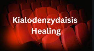 Kialodenzydaisis Healing