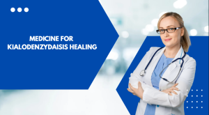 MEDICINE FOR KIALODENZYDAISIS HEALING