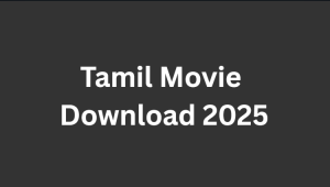 Tamil Movie Download 2025